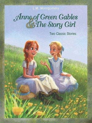 Anne of Green Gables & The Story Girl - ebook